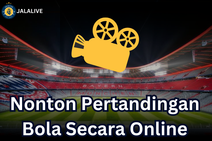 Nonton Pertandingan Bola Secara Online